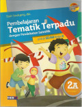Pembelajaran tematik terpadu dengan pendekatan saintifik jilid 2 a semester 1 : untuk sd / mi kelas II