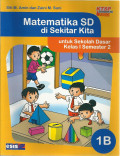 Matematika sd di sekitar kita jilid I b : untuk sd kelas 1 semester 2