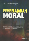 Pembelajaran moral : berpijak pada karakteristik siswa dan budayanya