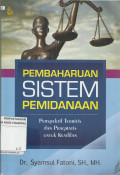 Pembaharuan Sistem Pemidanaan : Perspektif Teoritis dan Pragmatis untuk Keadilan