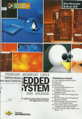 Panduan Membuat Linux Embedded System dan Aplikasi : Disertai Contoh Aplikasi Embedded System Menggunakan Linux