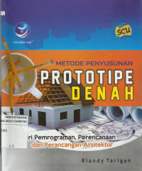 Metode Penyusunan Prototipe Denah : Seri Pemrograman, Perencanaan dan Perancangan Arsitektur