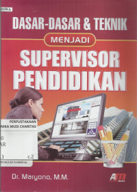 Dasar-dasar dan Teknik Menjadi Supervisor Pendidikan