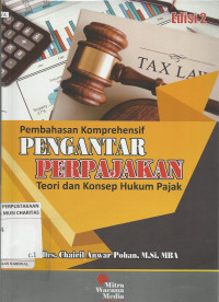 Pembahasan Komprehensif Pengantar Perpajakan : Teori dan Konsep Hukum Pajak