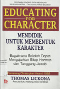 Mendidik untuk Membentuk Karakter : Bagaimana Sekolah dapat Memberikan Pendidikan tentang Sikap Hormat dan Bertanggung Jawab (Education for Character : How Our Schools Can Teach Respect and Responsibility)
