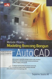 Metode Praktis Modeling Rancang Bangun dengan AutoCAD