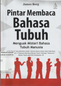 Pintar Membaca Bahasa Tubuh : Menguak Misteri Bahasa Tubuh Manusia