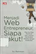 Menjadi WEB Entrepreneur, Siapa Takut : Step-by-Step Membuat Jasa Layanan Pembuatan Website dengan SiteBuilder