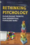 Rethinking Psychology : Dasar-dasar Teoritis dan Konseptual Psikologi Baru
