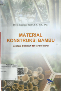 Material Kosntruksi Bambu: Sebagai Struktur dan Arsitektural