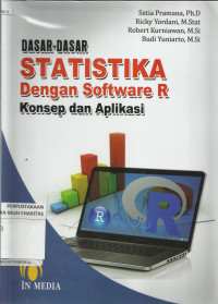 Dasar-dasar Statistika dengan Software R : Konsep dan Aplikasi