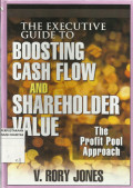 The Executive Guide to Boosting Cash Flow and Shareholder Value : The Profit Pool Approach