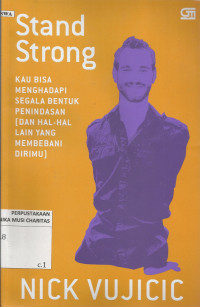 Stand Strong : Kau Bisa Menghadapi Segala Bentuk Penindasan (dan Hal-hal Lain yang Membebani Dirimu)