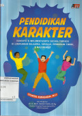 Pendidikan Karakter : Konsepsi dan Implimentasinya Secara Terpadu di Lingkungan Keluarga, Sekolah, Perguruan Tinggi dan Masyarakat