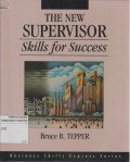 The New Supervisor Skills For Success: The Business Skills Series