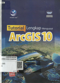 Tutorial Lengkap menguasai Arcgis 10