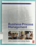 Business Process Management : Practical Guidelines to Successful Implementations
