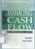 Managing Cash Flow : an Operational Focus