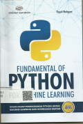 FUNDAMENTAL  OF : PYTHON FOR MACHINE LEARNING  (Dasar-dasar Pemrograman Python untuk machine learning dan kecerdasan buatan