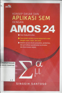 Konsep Dasar Dan Aplikasi Dengan AMOS 24