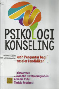 Psikologi Konseling : Sebuah Pengantar Bagi Konselor Pendidikan