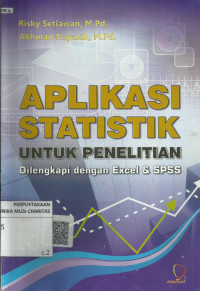 Aplikasi Statistik untuk Penelitian Dilengkapi dengan Excel dan SPSS