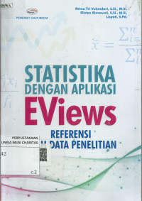 Statistika dengan Aplikasi Eviews : Referensi Olah Data Penelitian