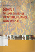 Seni Dalam Dimensi Bentuk, Ruang, dan Waktu