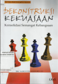 Dekonstruksi Kekuasaan : Konsolidasi Semangat Kebangsaan