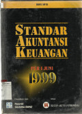 Standar Akuntansi Keuangan 1 Per 1 Juni 1999 :kerangka dasar penyusunan dan penyajian laporan keuangan,framework for the preparation and presentation of financial statements,dan pernyataan standar akuntansi keuangan nomor 1 sampai dengan 30