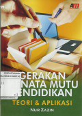 Gerakan Menata Mutu Pendidikan : Teori & Aplikasi