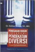 Penegakan Hukum dengan Pendekatan Diversi (Perseptif Teori Keadilan Bermartabat: