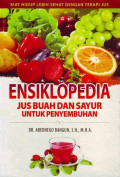 Ensiklopedia Jus Buah dan Sayur Untuk Penyembuhan