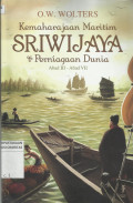 Kemaharajaan Maritim Sriwijaya dan Perniagaan Dunia Abad III - Abad VII
