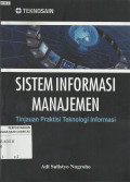 Sistem Informasi Manajemen : Tinjauan Praktis Teknologi Informasi