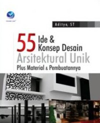 55 Ide & Konsep Desain Arsitektural Unik Plus Material & Pembuatannya