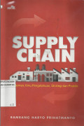 Supply Chain  : Manajemen, Ilmu Pengetahuan, Strategi dan Praktik