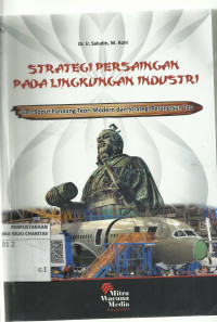 Strategi Persaingan Pada Lingkungan Industri: dari Sudut Pandang Teori Modern dan Strategi Seni Perang Sun Tzu