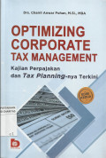 Optimizing Corporate Tax Management : Kajian Perpajakan dan Tax Planning-nya Terkini