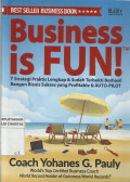 Business id Fun! : 7 Strategi Praktis Lengkap dan Sudah Terbukti Berhasil Bangun Bisnis Sukses yang Profitable dan AUTO-PILOT
