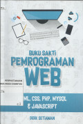 Buku Sakti Pemrograman WEB : HTML, CSS, PHP, MySQL dan Javascript