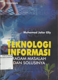 Teknologi Informasi : Ragam Masalah dan Solusinya