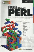 Bahasa Pemrograman PERL : Konsep dan Penerapan untuk Teks, Grafik, Web, XML, Database, dan Administrasi Sistem dan Jaringan