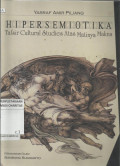 Hipersemiotika : Tafsir Cultural Studies atas Matinya Makna