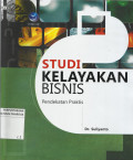 Studi Kelayakan Bisnis : Pendekatan Praktis