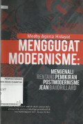Menggugat Modernisme : Mengenali Rentang Pemikiran Postmodernisme Jean Baudrillard
