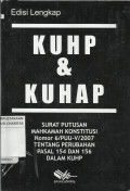 KUHP & KUHAP : Surat Putusan Mahkamah Konstitusi Nomor 6 / PUU - V /2007 Tentang Perubahan Pasal 154 Dan 156 Dalam KUHP
