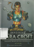 Imagining Lara Croft : Psikosemiotika, Hiperealitas, dan Simbol-simbol Ketaksadaran
