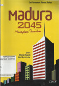 Madura 2045 : Merayakan Peradaban