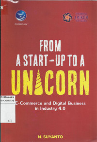 From  A Start - Up To a Unicorn : E-Commerce and Digital Business in Industry 4.0